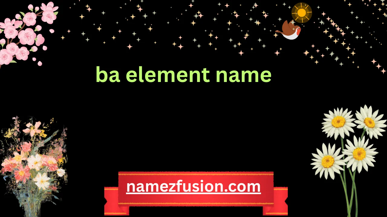 ba element name
