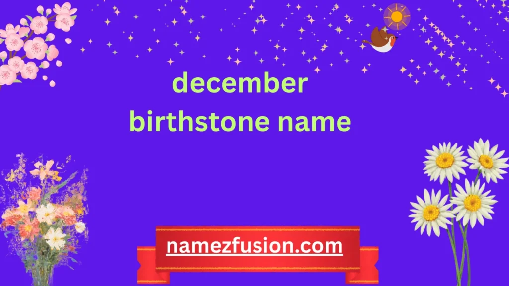 december birthstone name