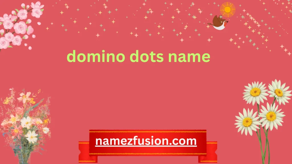 domino dots name