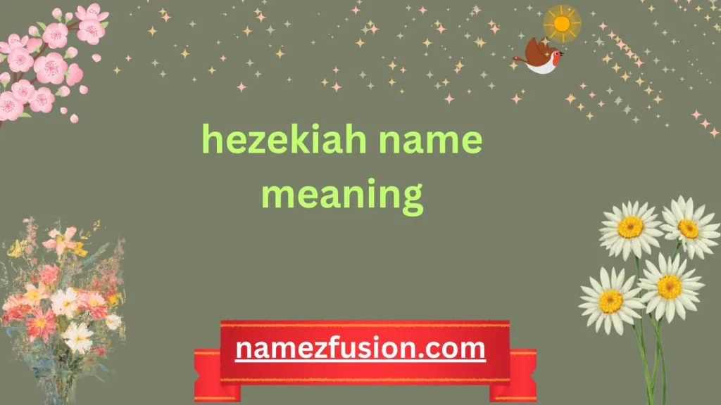 hezekiah name meaning