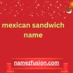 mexican sandwich name
