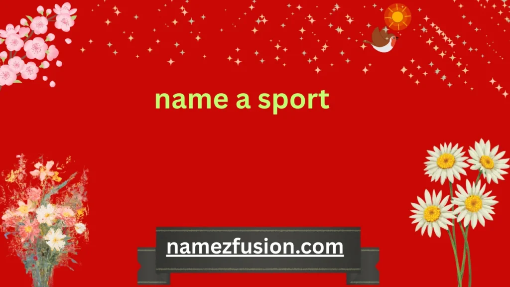 name a sport