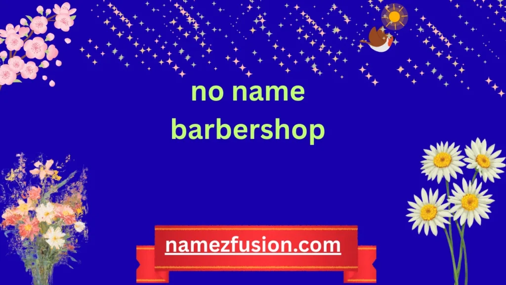 no name barbershop