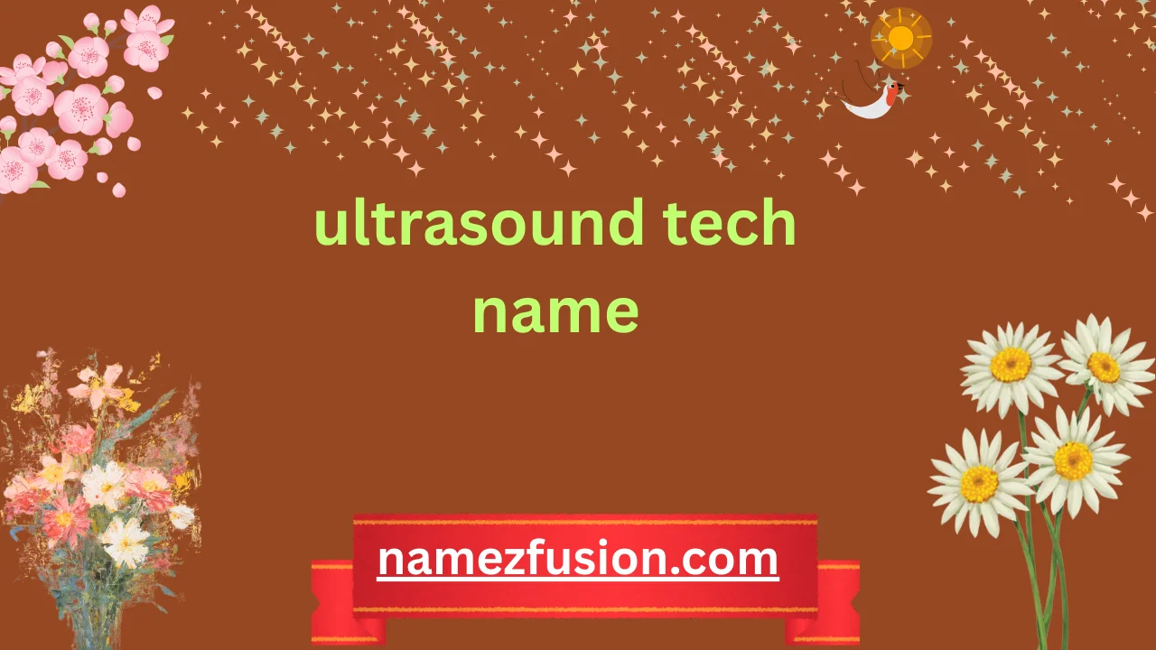 ultrasound tech name
