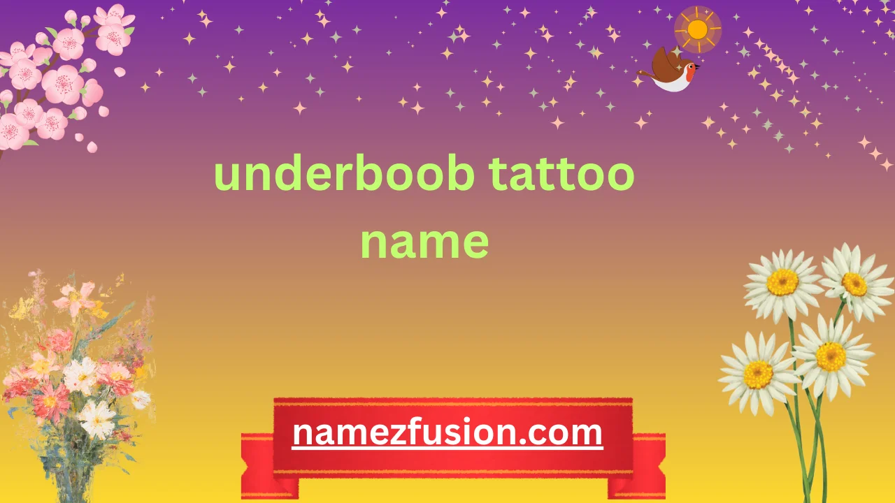 underboob tattoo name