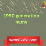 1990 generation name