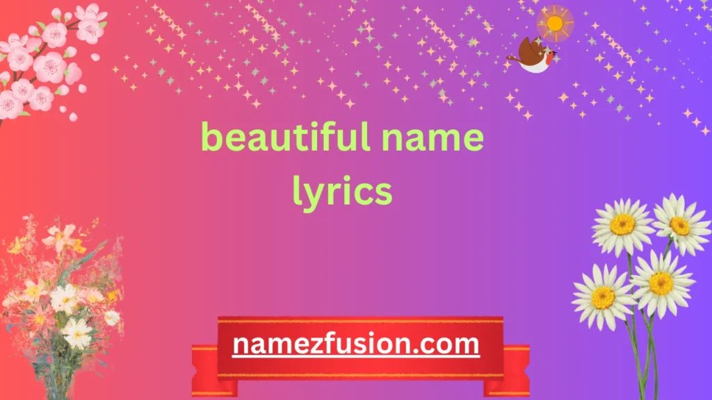beautiful name lyrics