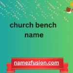 church bench name