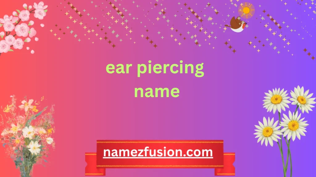 ear piercing name