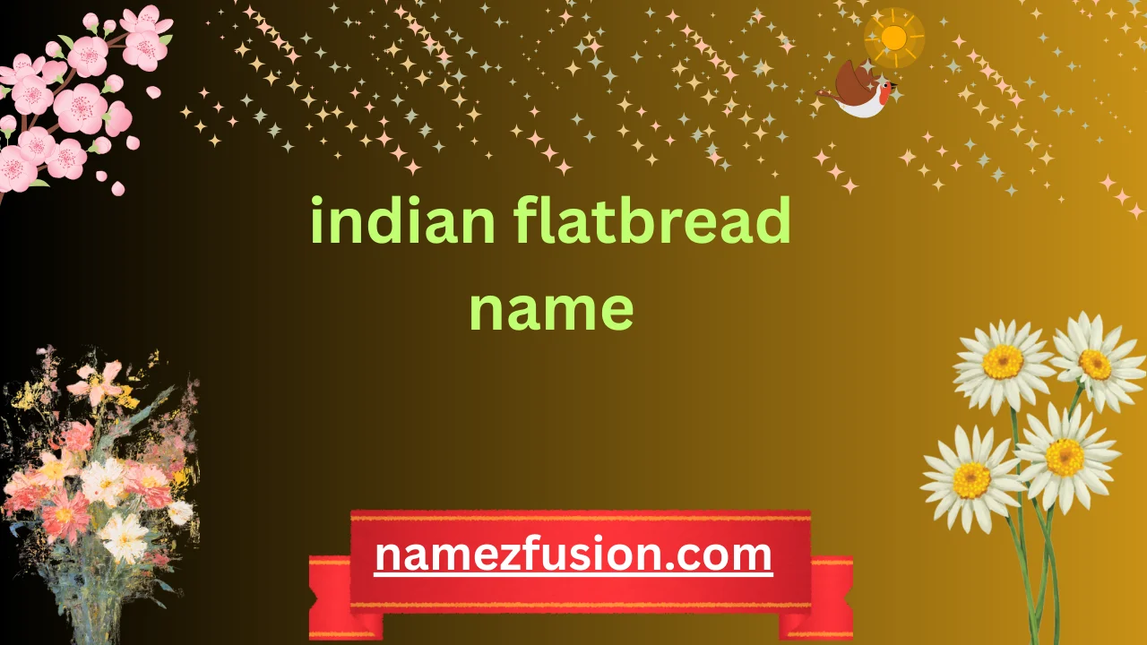 indian flatbread name