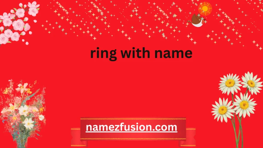 ring with name