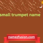 small trumpet name