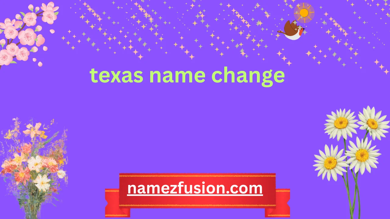 texas name change
