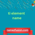 ti element name