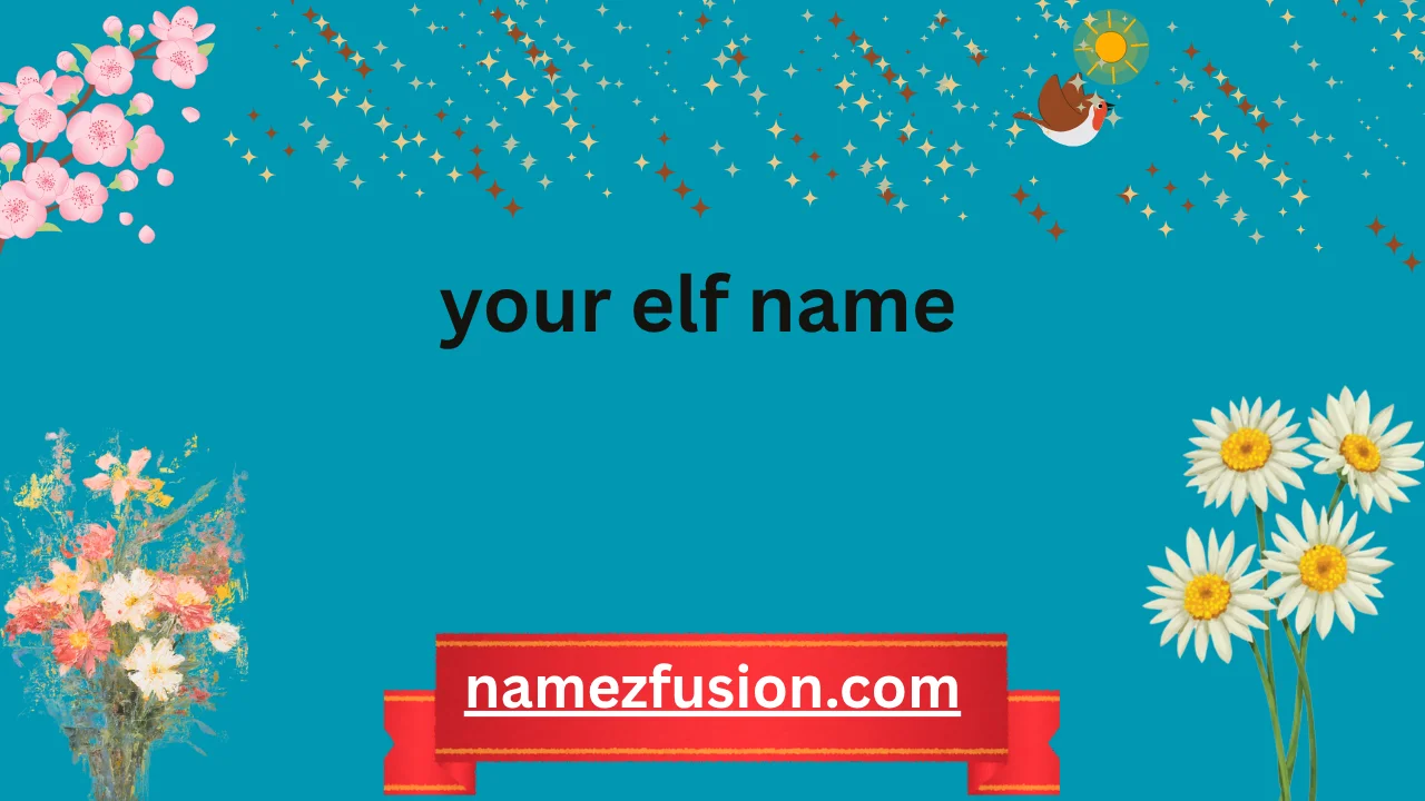 your elf name