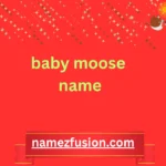 baby moose name