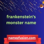 frankenstein's monster name