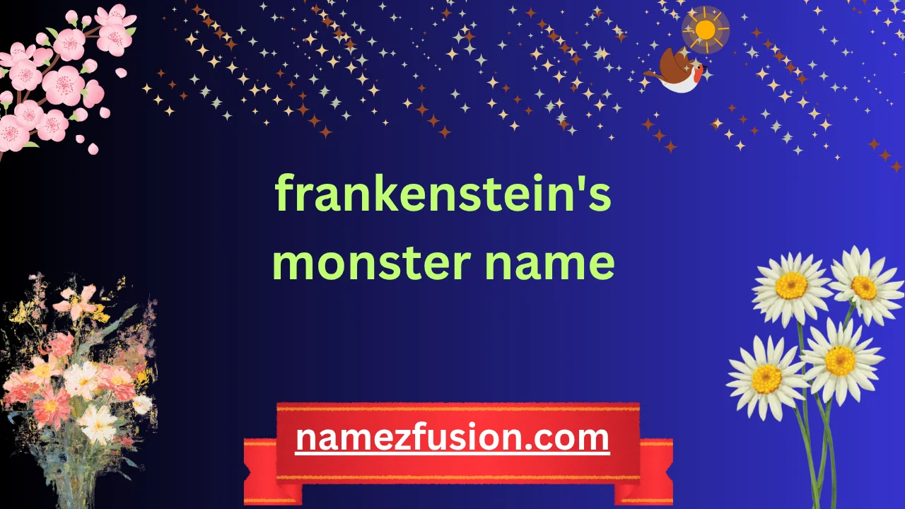 frankenstein's monster name