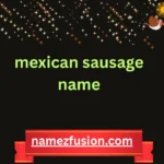 mexican sausage name