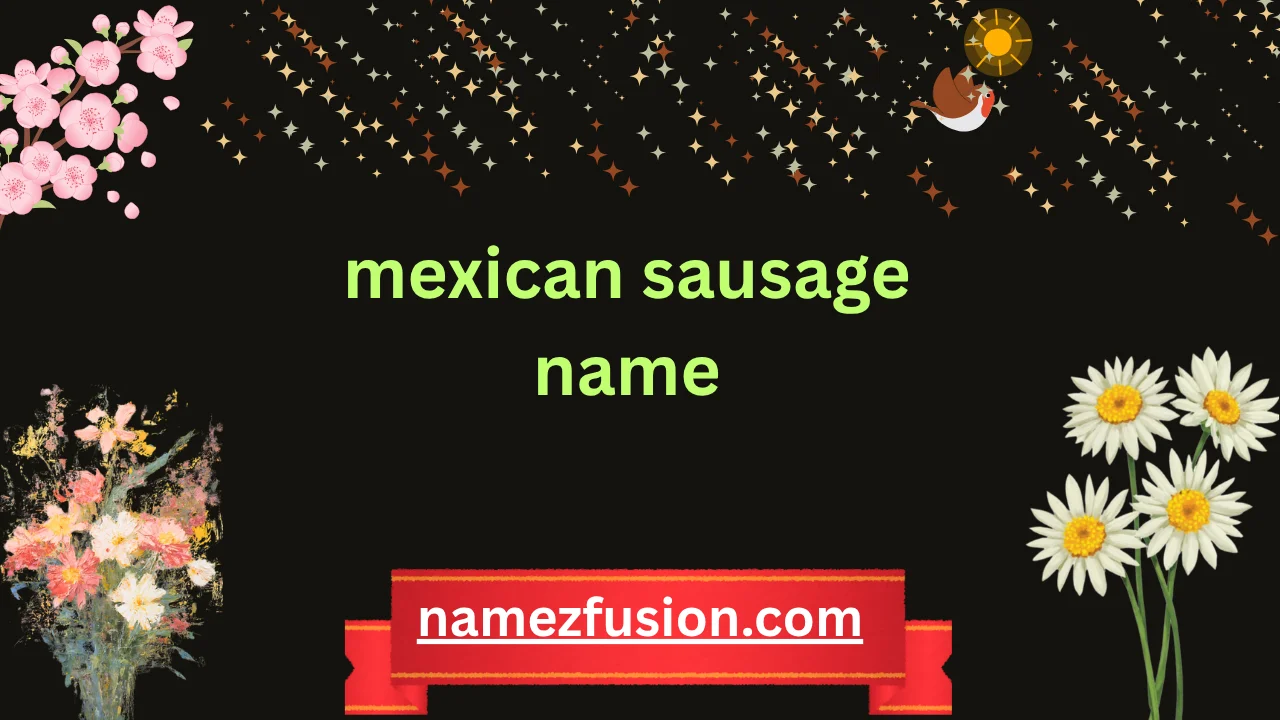 mexican sausage name