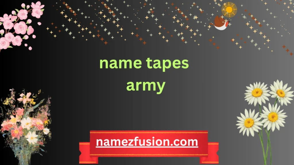 name tapes army