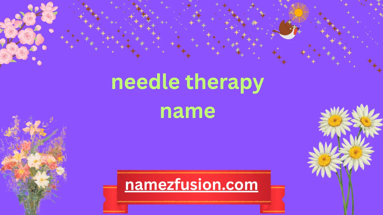 needle therapy name