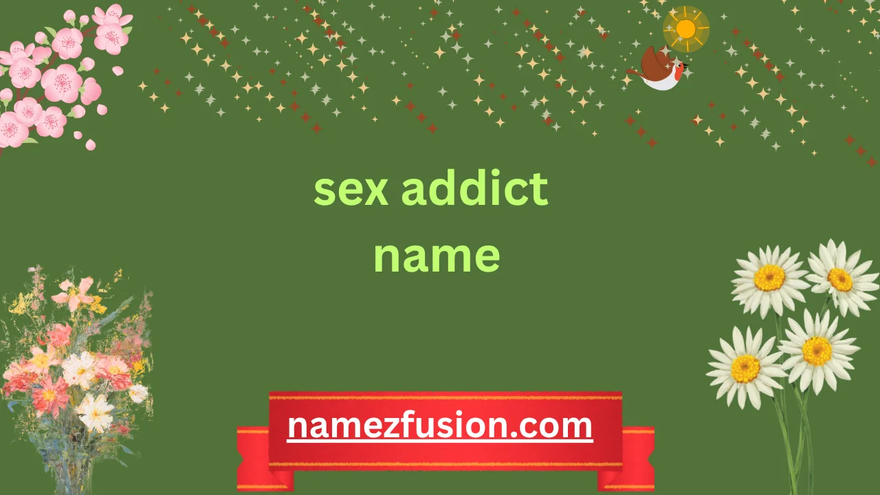 sex addict name
