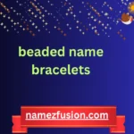 beaded name bracelets