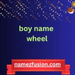 boy name wheel