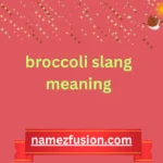 broccoli slang meaning