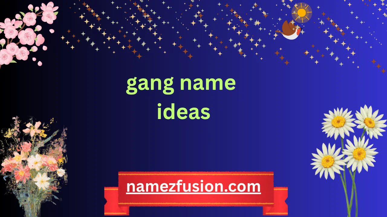 gang name ideas