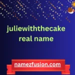 juliewiththecake real name
