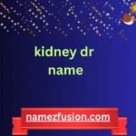 kidney dr name