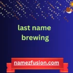 last name brewing