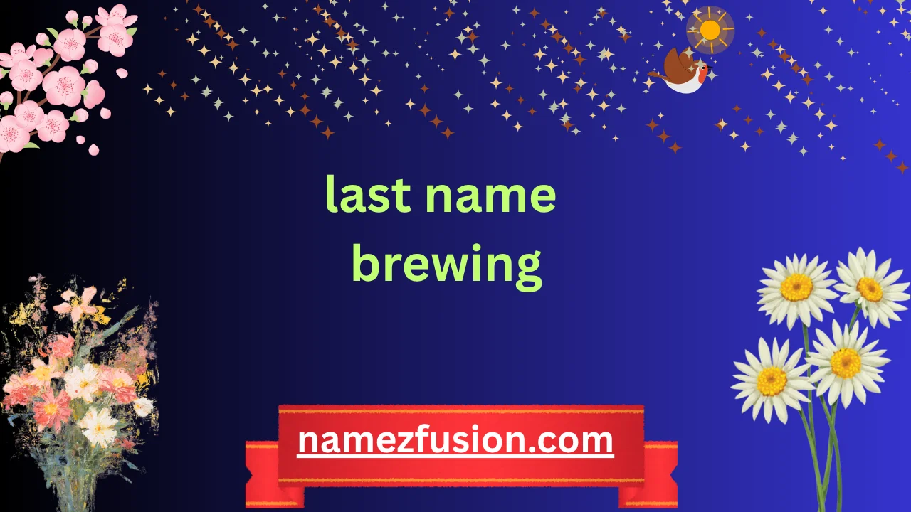 last name brewing