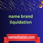 name brand liquidation