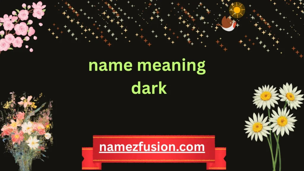 name meaning dark