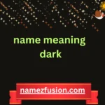 name meaning dark