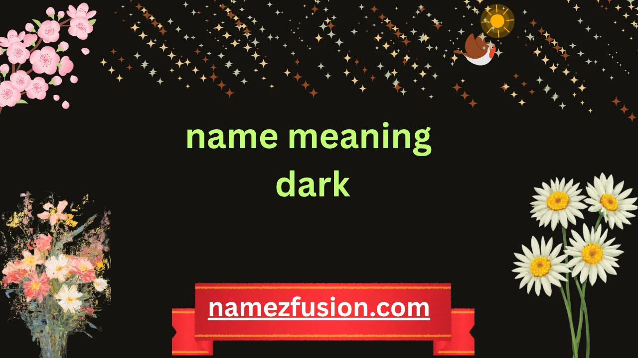 name meaning dark