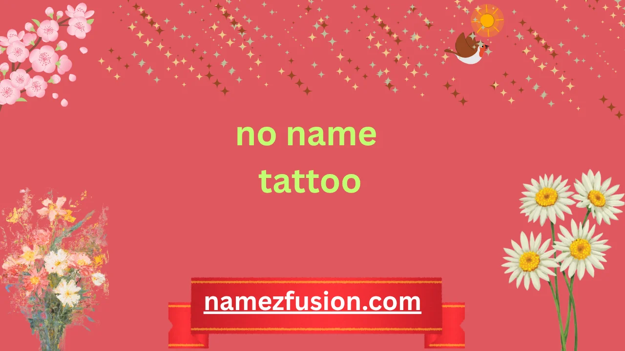 no name tattoo