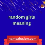 random girls meaning