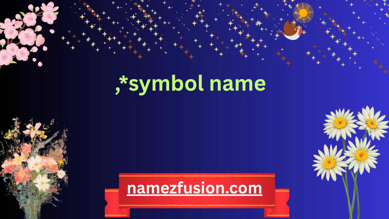 ,*symbol name