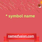 * symbol name