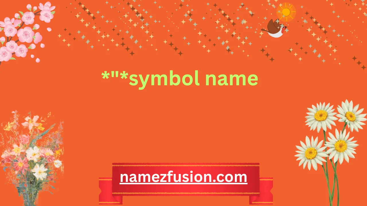 *"*symbol name