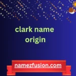 clark name origin