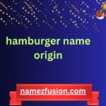 hamburger name origin