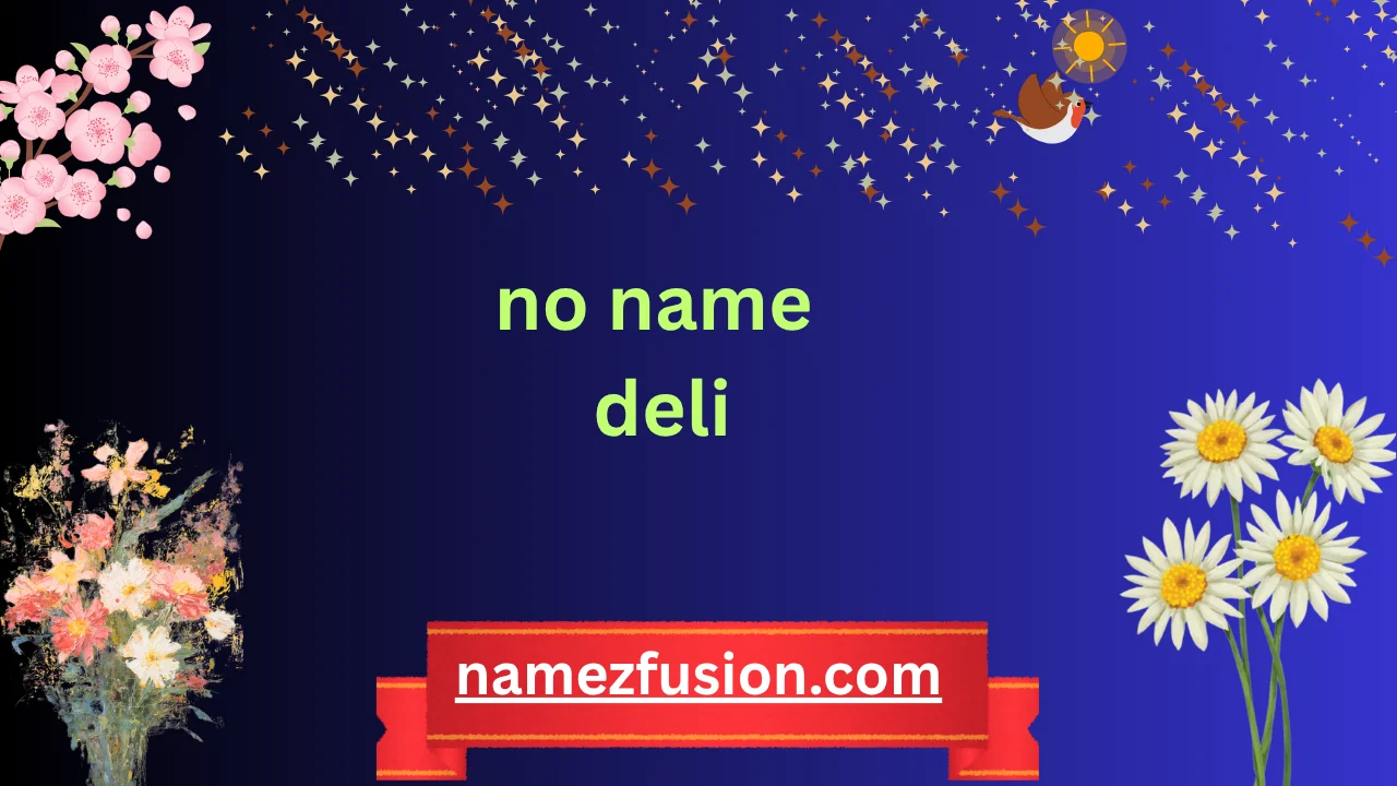 no name deli
